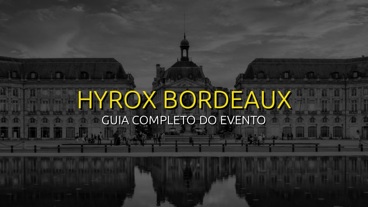 HYROX BORDEAUX (Set) 2026: Data, Local e Como se Preparar!