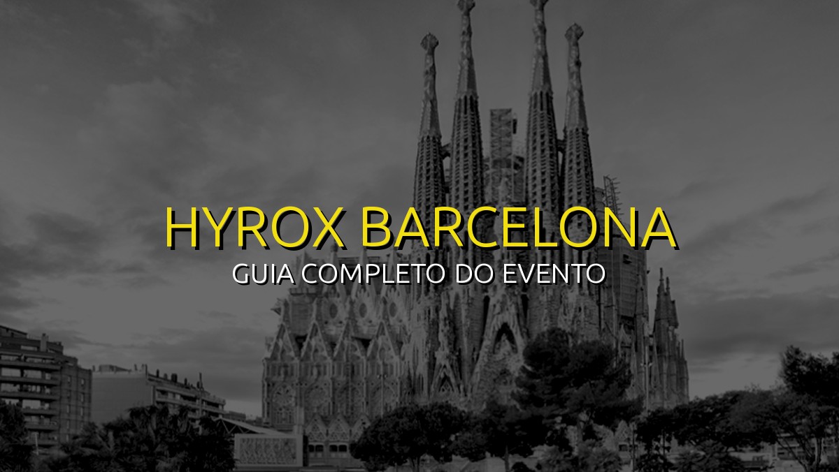 HYROX Barcelona (Mai) 2026: Data, Local e Como se Preparar!