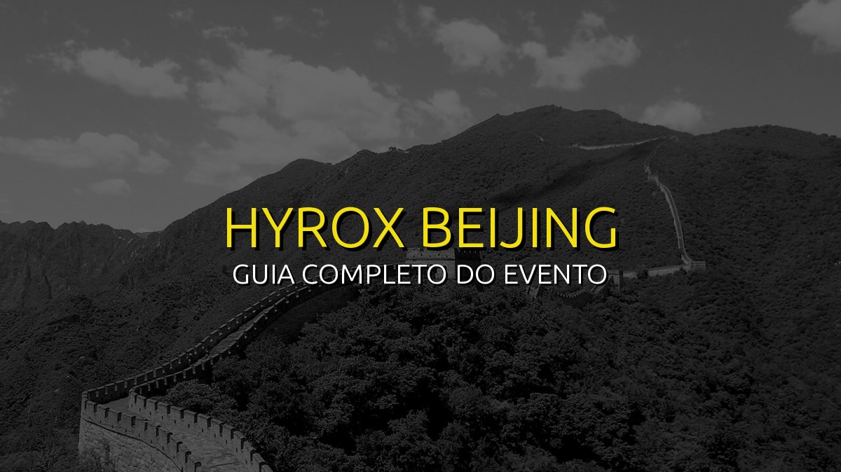 HYROX Beijing (Mar) 2026: Data, Local e Como se Preparar!