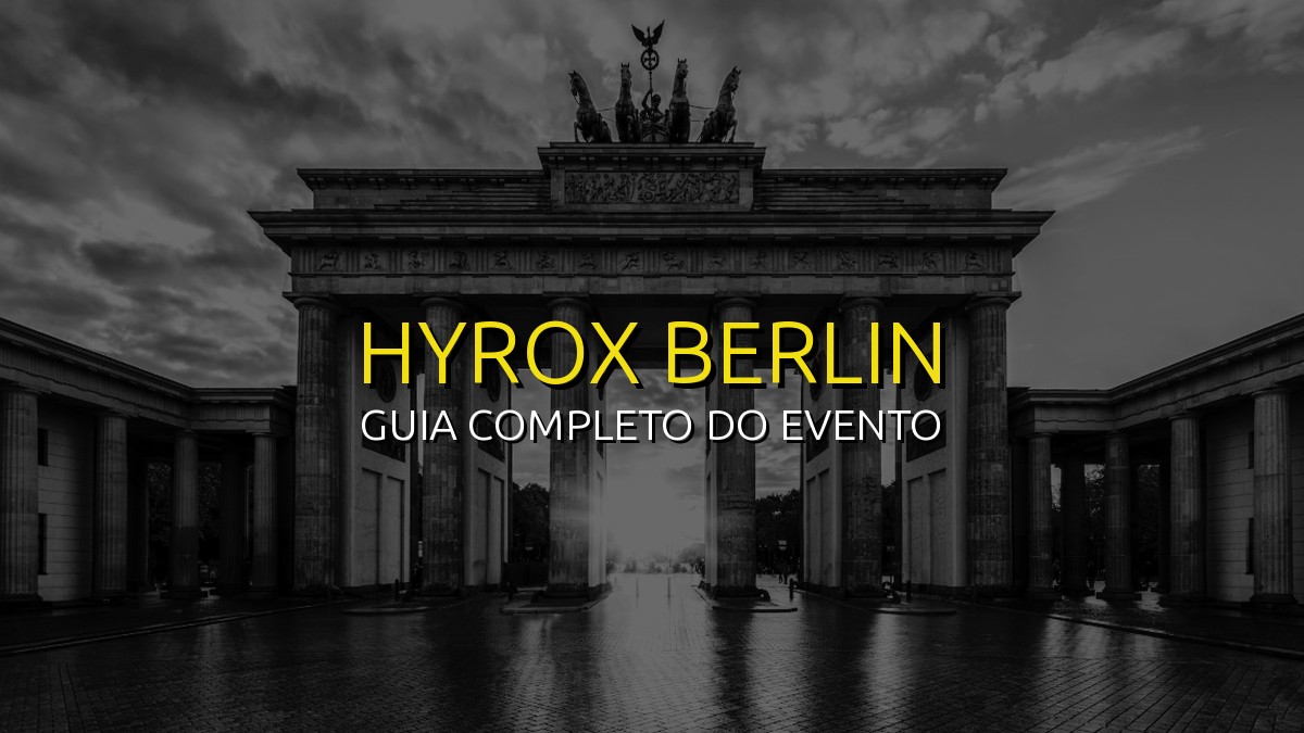 HYROX Berlin (Mai) 2026: Data, Local e Como se Preparar!