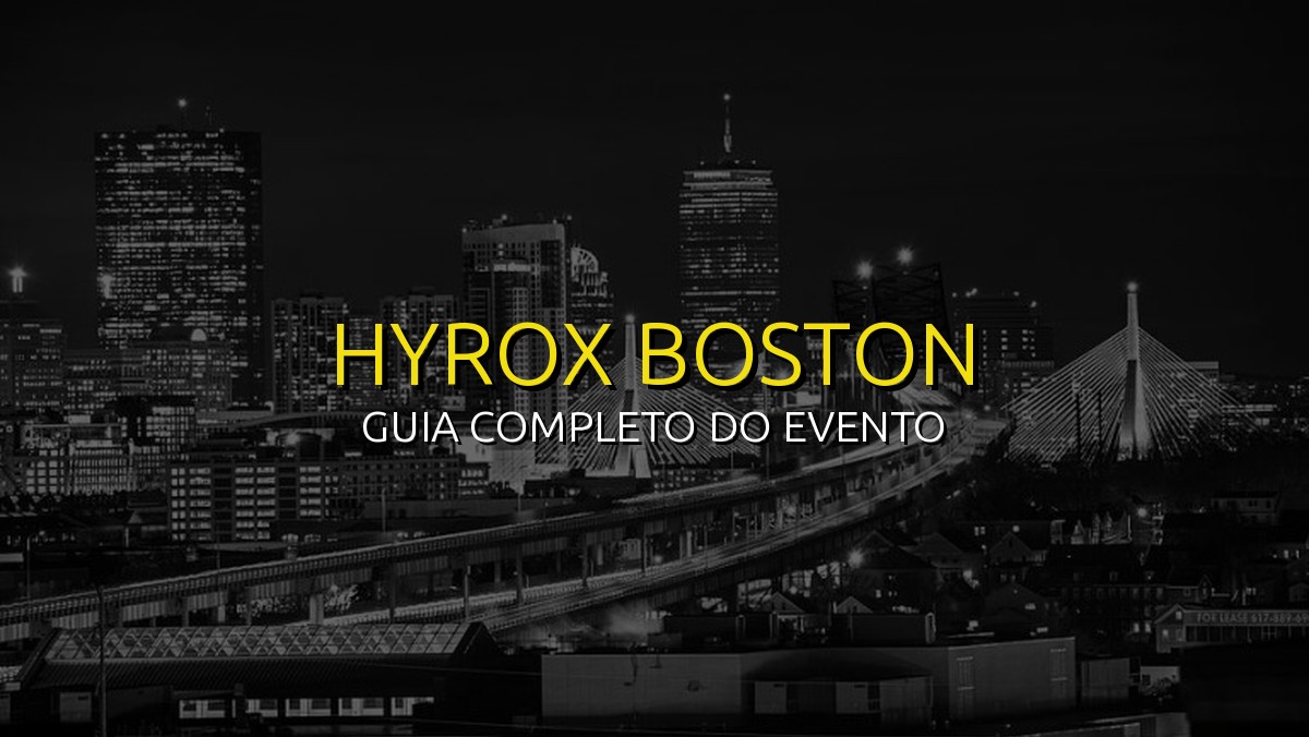 HYROX Boston (Out) 2026: Data, Local e Como se Preparar!