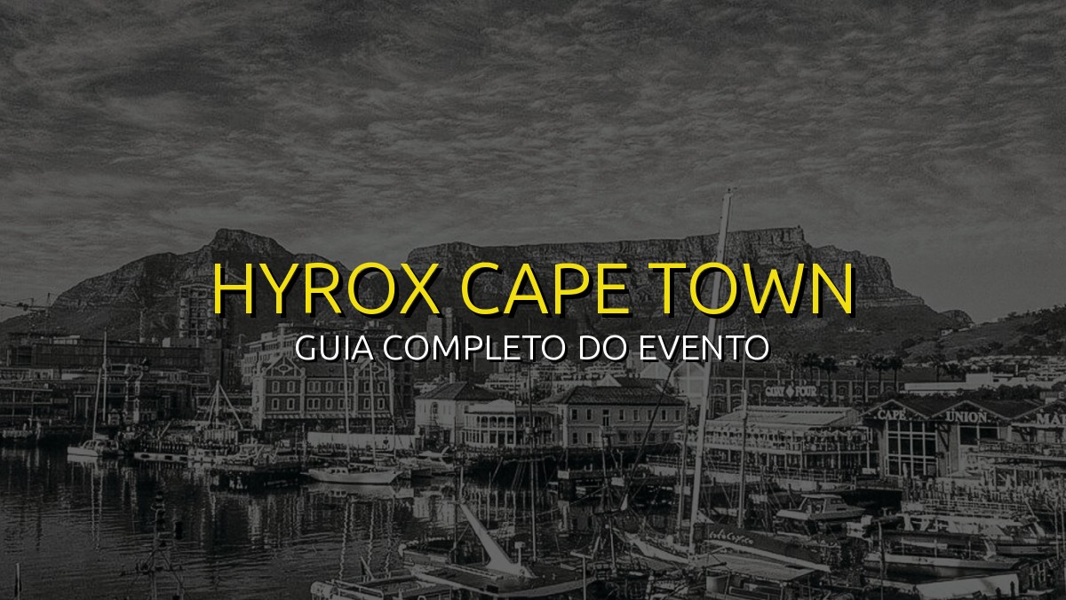 HYROX Cape Town (Ago) 2026: Data, Local e Como se Preparar!