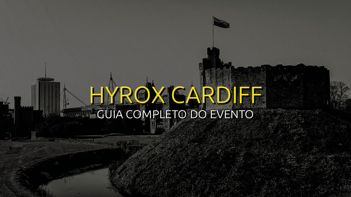 HYROX Cardiff (Abr) 2026: Data, Local e Como se Preparar!