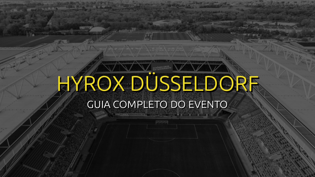 HYROX Düsseldorf (Nov) 2026: Data, Local e Como se Preparar!