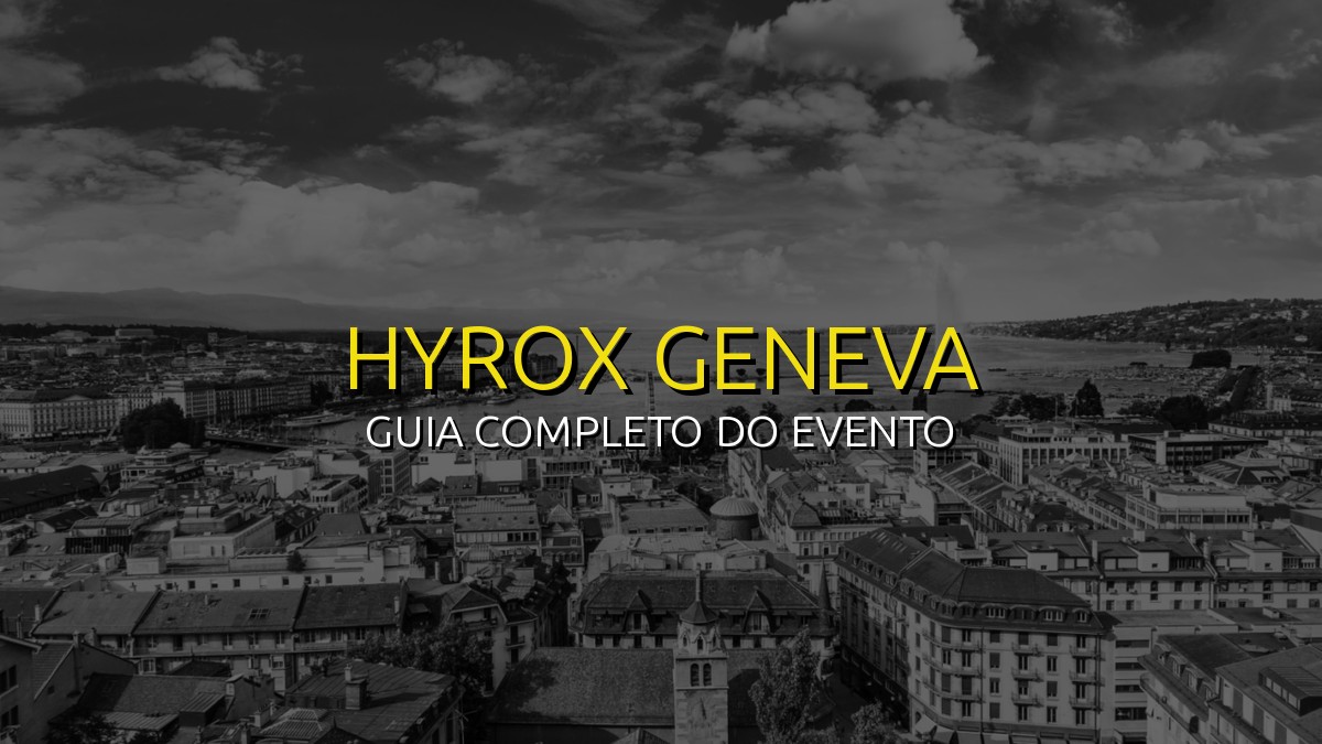 HYROX Geneva (Out) 2026: Data, Local e Como se Preparar!
