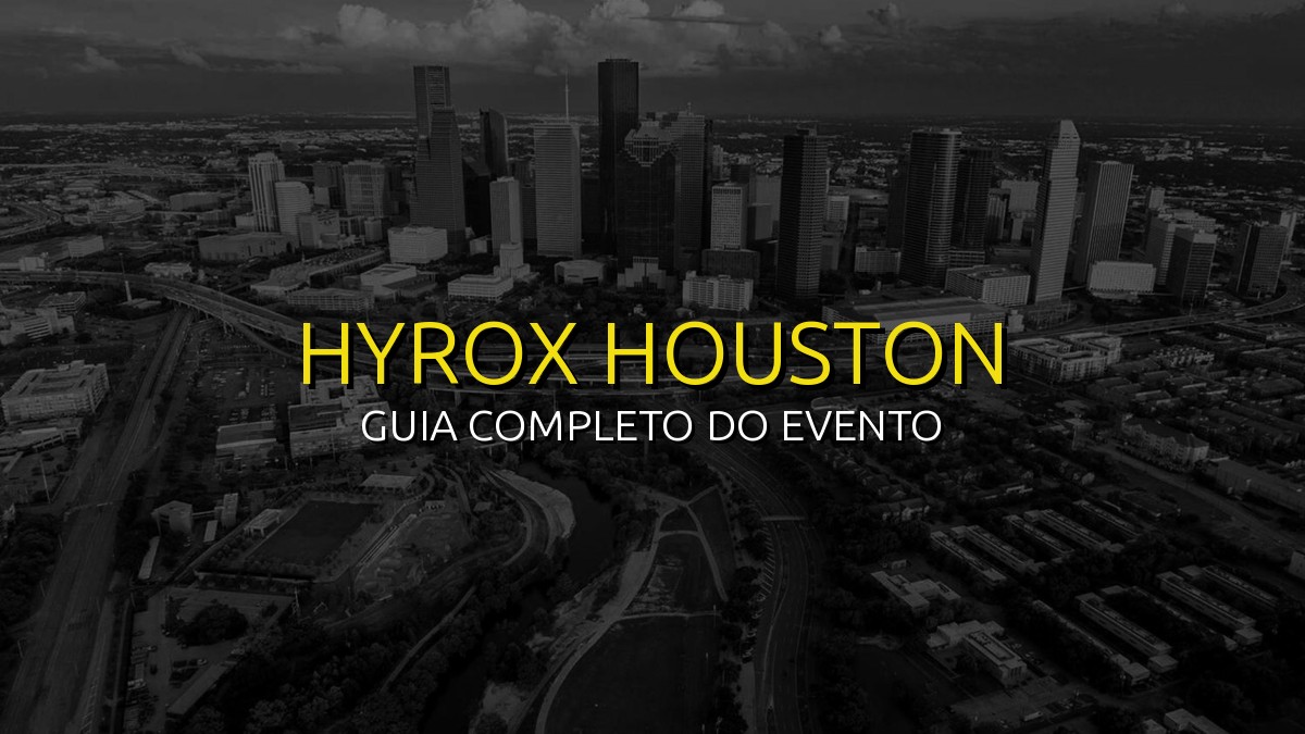HYROX Houston 2026: Data, Local e Como se Preparar!