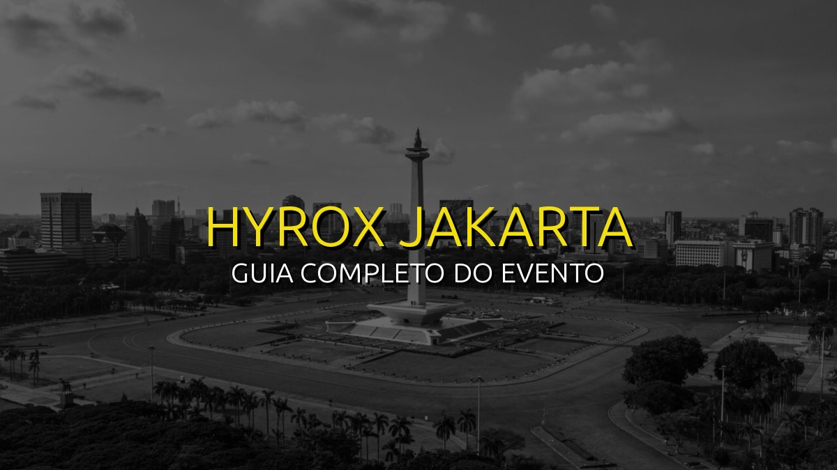HYROX Jakarta (Jun) 2026: Data, Local e Como se Preparar!
