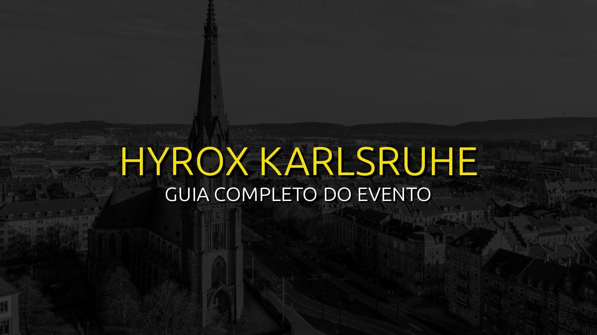 HYROX Karlsruhe (Out) 2026: Data, Local e Como se Preparar!