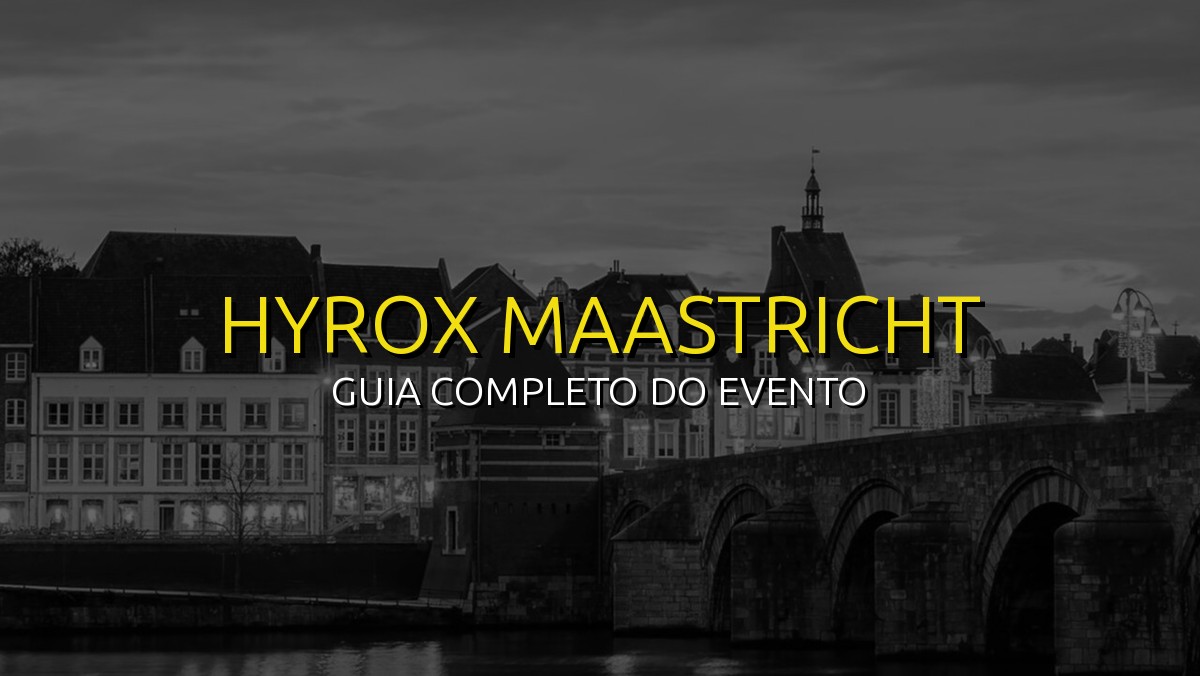 HYROX Maastricht (Set) 2026: Data, Local e Como se Preparar!