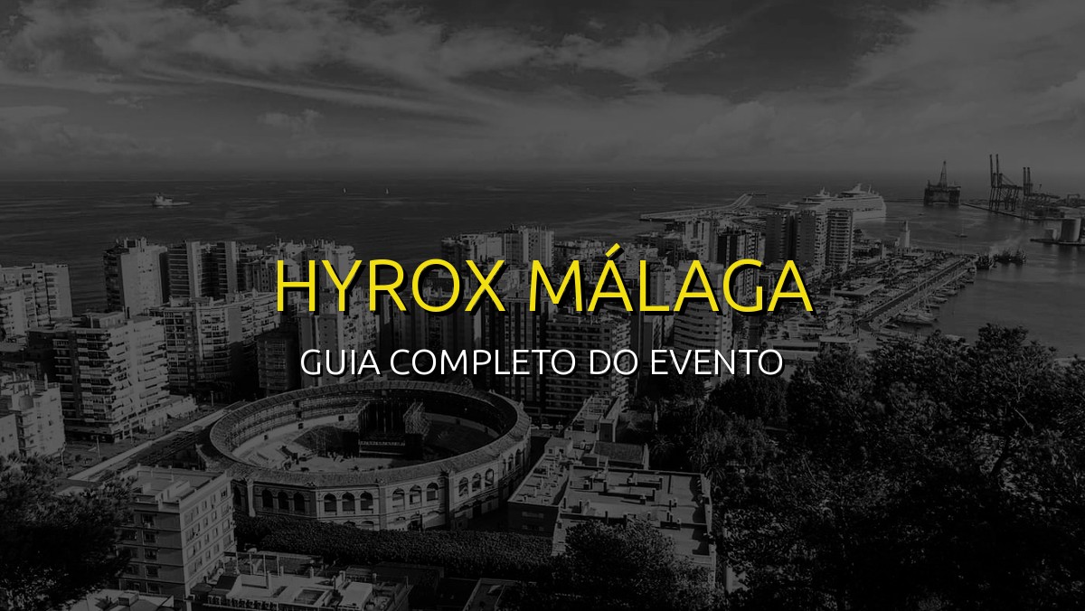 HYROX Málaga (Abr) 2026: Data, Local e Como se Preparar!