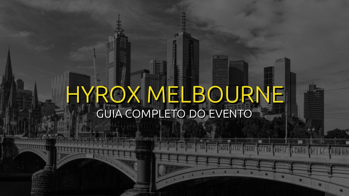 HYROX Melbourne 2026: Data, Local e Como se Preparar!
