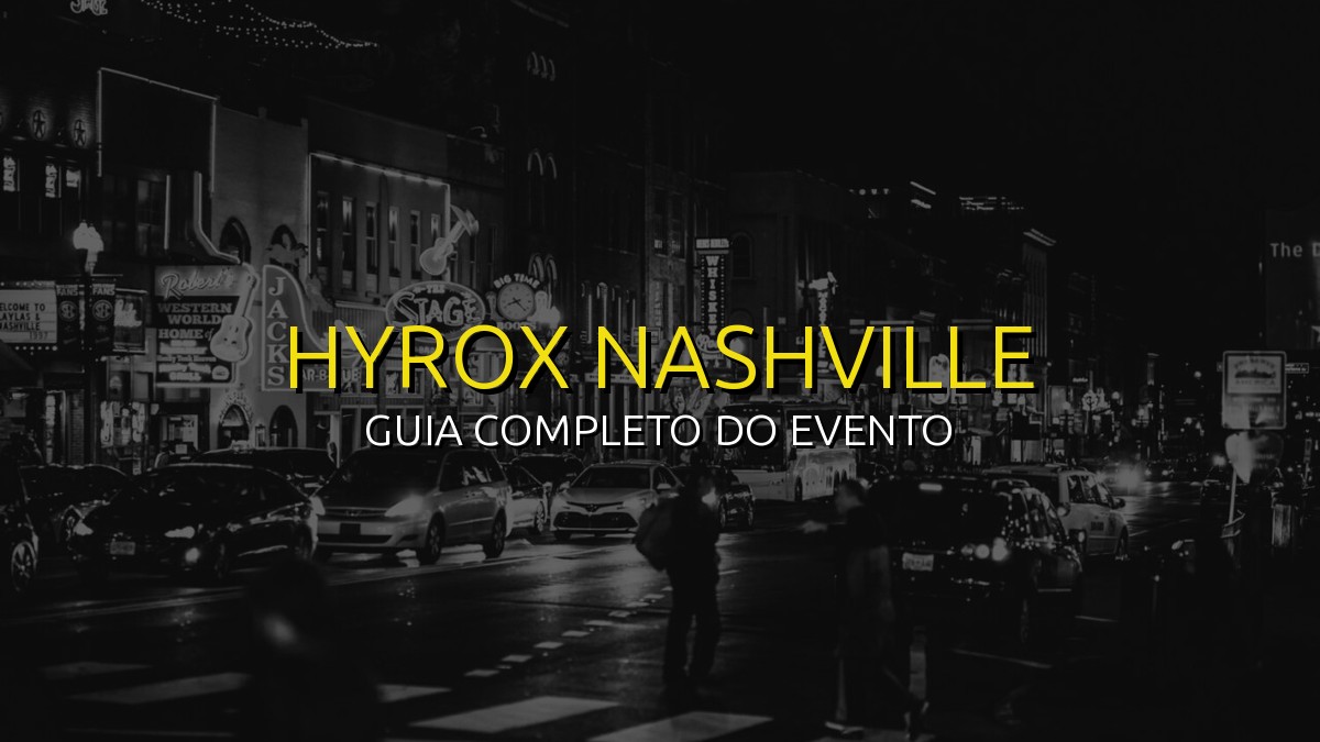 HYROX Nashville (Dez) 2026: Data, Local e Como se Preparar!