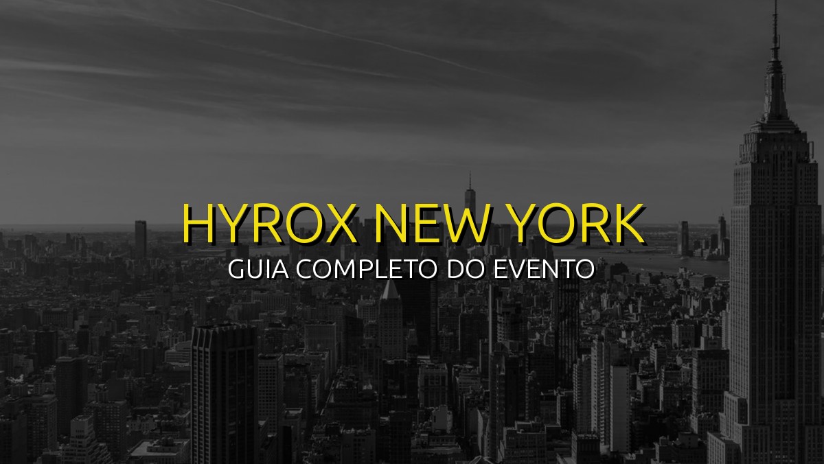 HYROX New York (Mai) 2026: Data, Local e Como se Preparar!