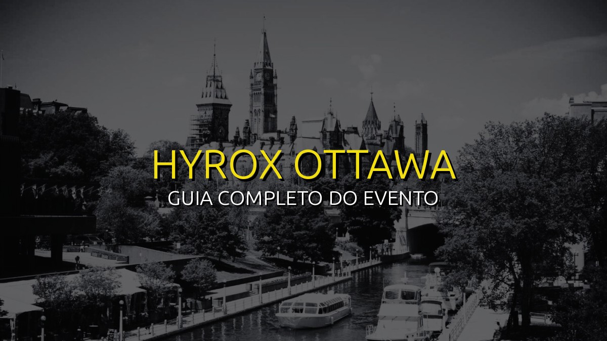 HYROX Ottawa (Mai) 2026: Data, Local e Como se Preparar!