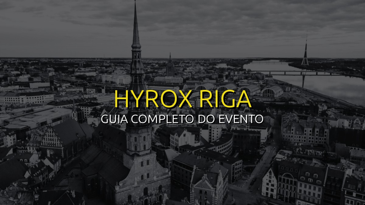 HYROX RIGA (Mai) 2026: Data, Local e Como se Preparar!
