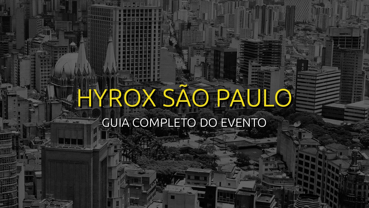 HYROX São Paulo (Out) 2026: Data, Local e Como se Preparar!