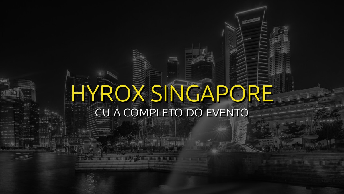 HYROX Singapore (Abr) 2026: Data, Local e Como se Preparar!