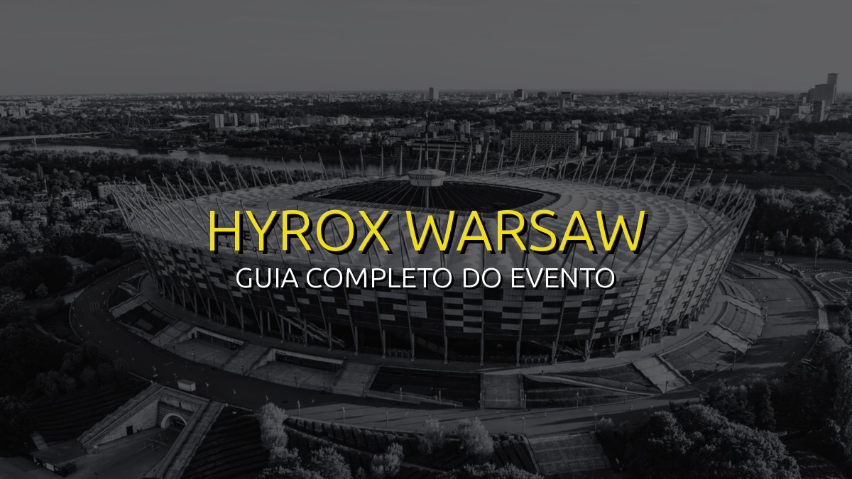 HYROX WARSAW (Abr) 2026: Data, Local e Como se Preparar!