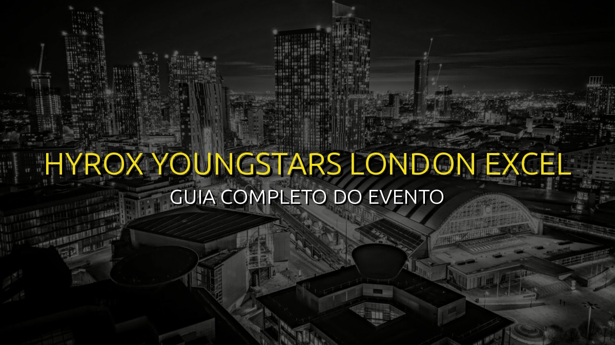 HYROX Youngstars London ExCel (Dez) 2026: Data, Local e Como se Preparar!