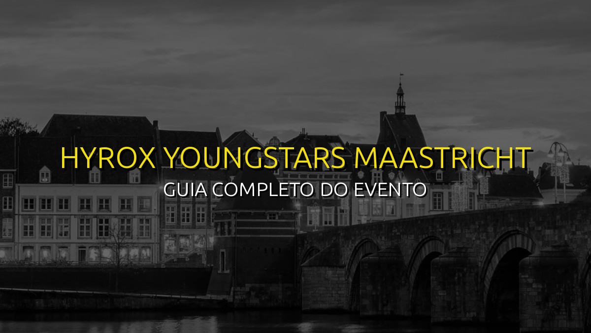 HYROX Youngstars Maastricht (Set) 2026: Data, Local e Como se Preparar!