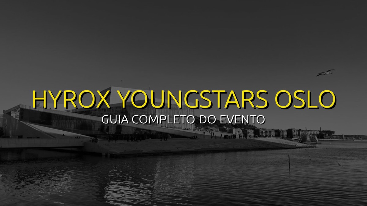 HYROX Youngstars Oslo (Set) 2026: Data, Local e Como se Preparar!