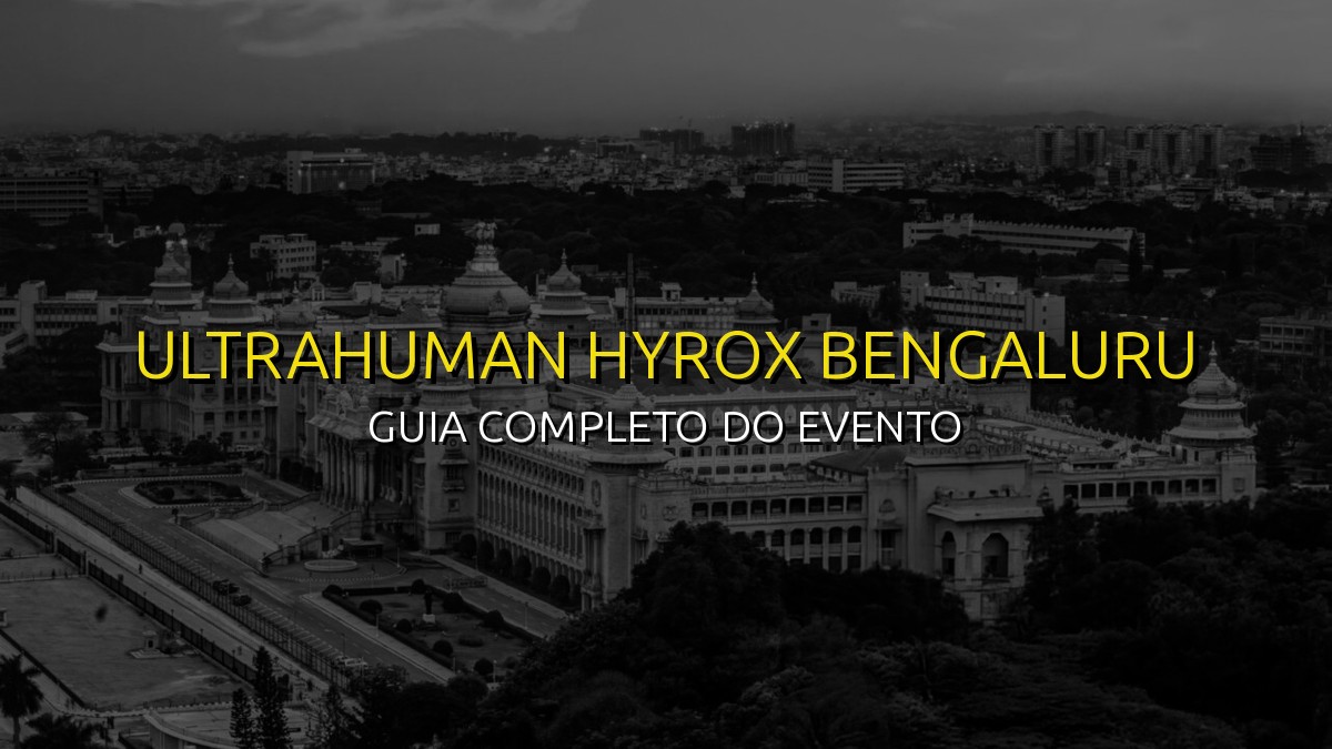 HYROX Bengaluru 2026: Guia Definitivo para a Sua Melhor Prova!