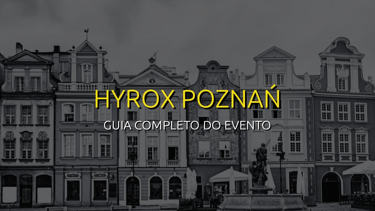 HYROX Poznań 2026: Guia Completo para Brasileiros